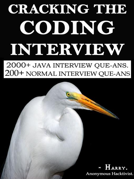 Title details for Cracking the Coding Interview. (2500+ Interview Que. & Ans.) by Harry - Anonymous Hacktivist. - Available